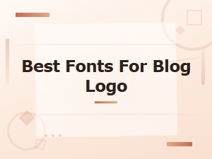 Top Free Fonts for Designing a Beautiful Blog Logo