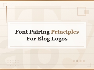 How to Pair Fonts for Your Blog Logo